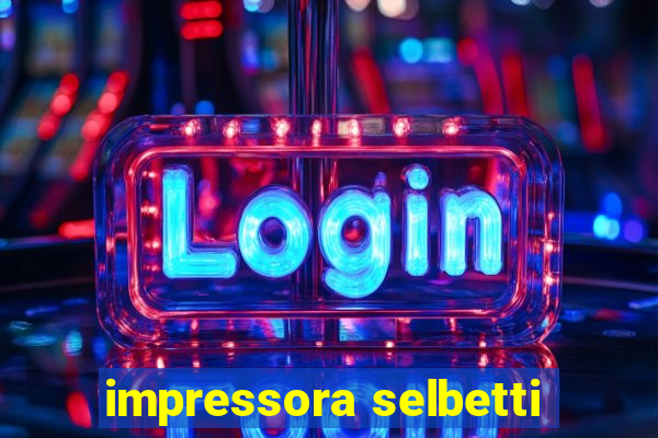 impressora selbetti